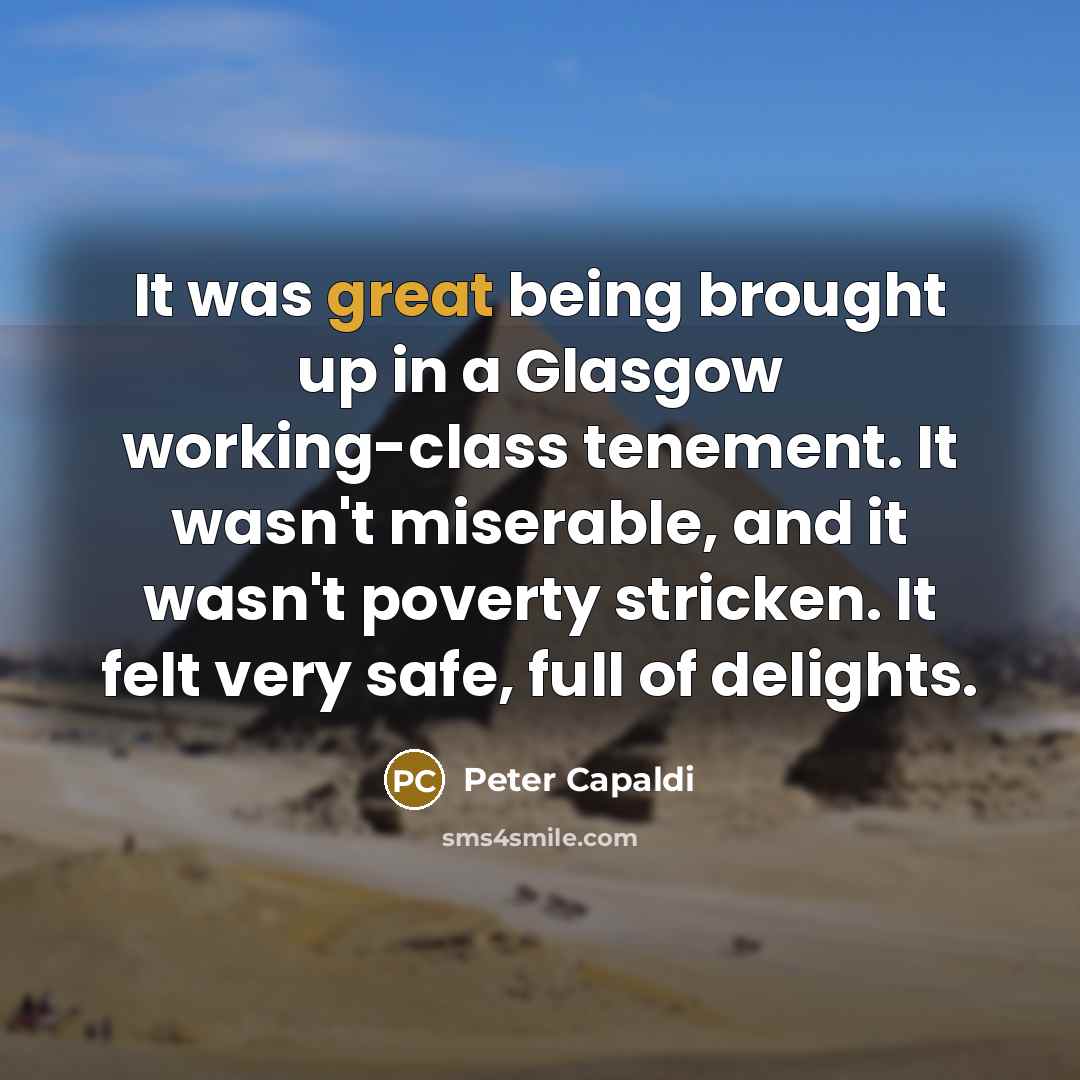 “It was great being brought up in a Glasgow working-class…” quote by Peter Capaldi