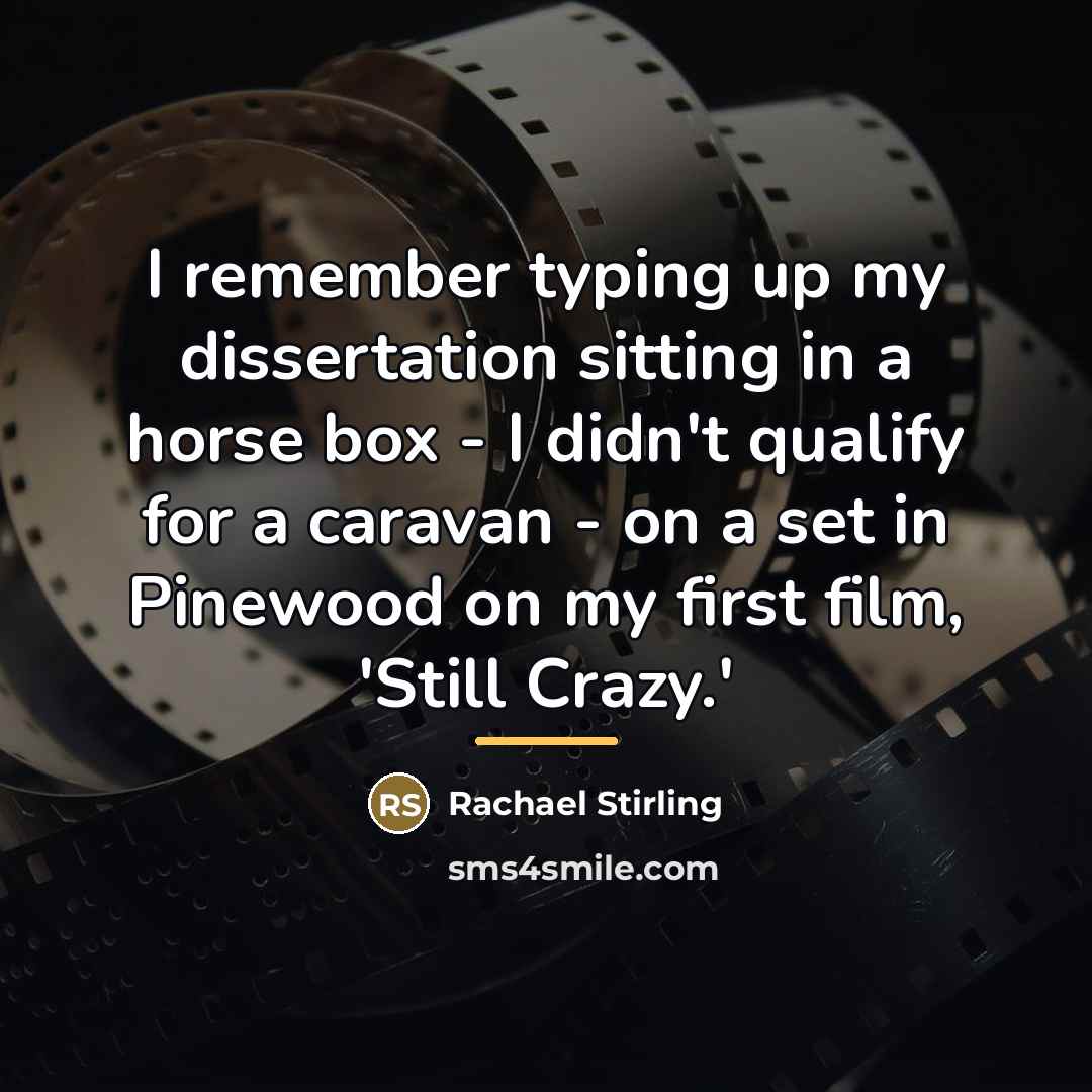 “I remember typing up my dissertation sitting in a horse…” quote by Rachael Stirling