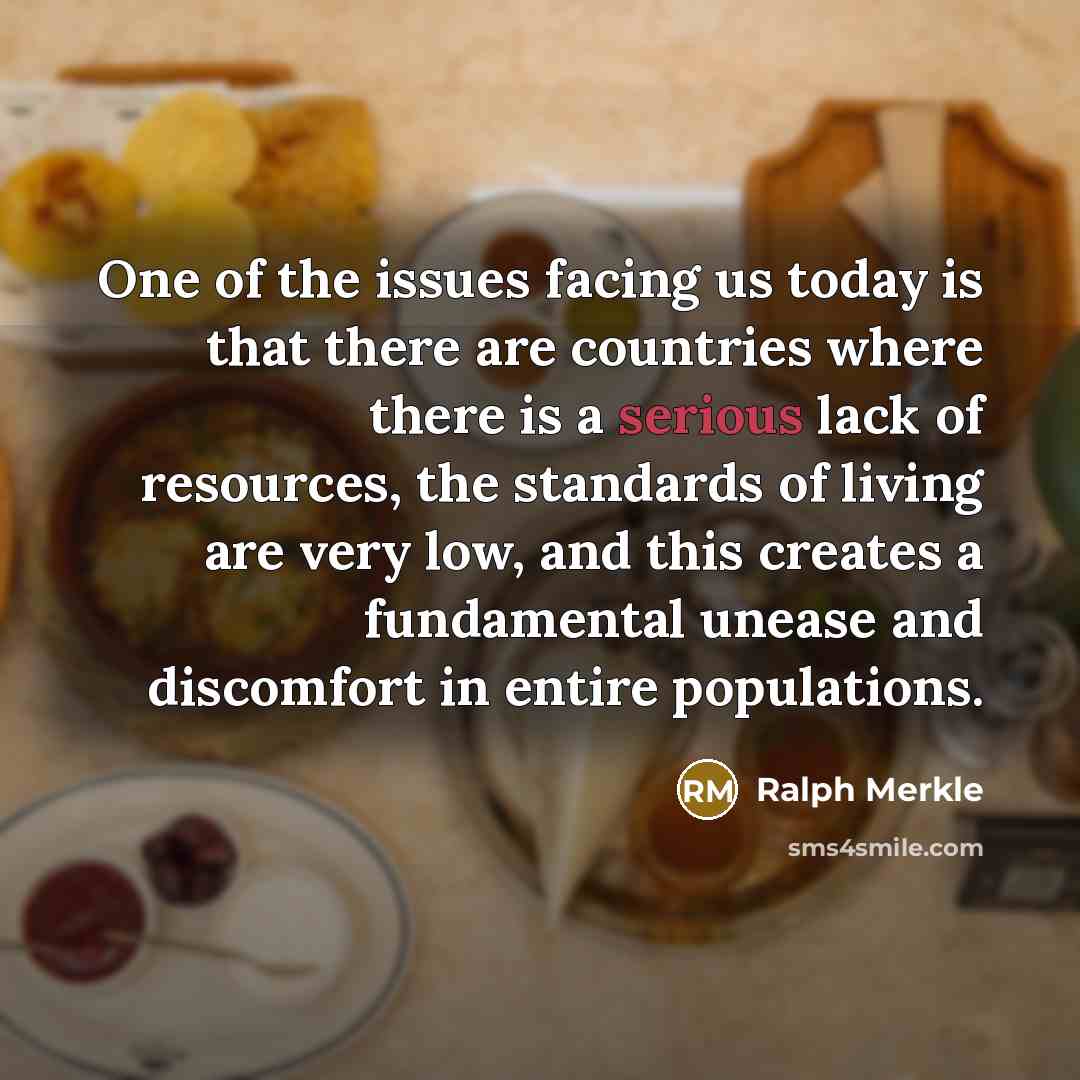“One of the issues facing us today is that there…” quote by Ralph Merkle