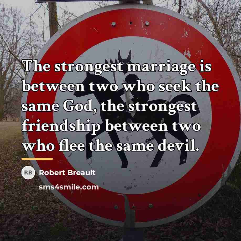 “The strongest marriage is between two who seek the same…” quote by Robert Breault