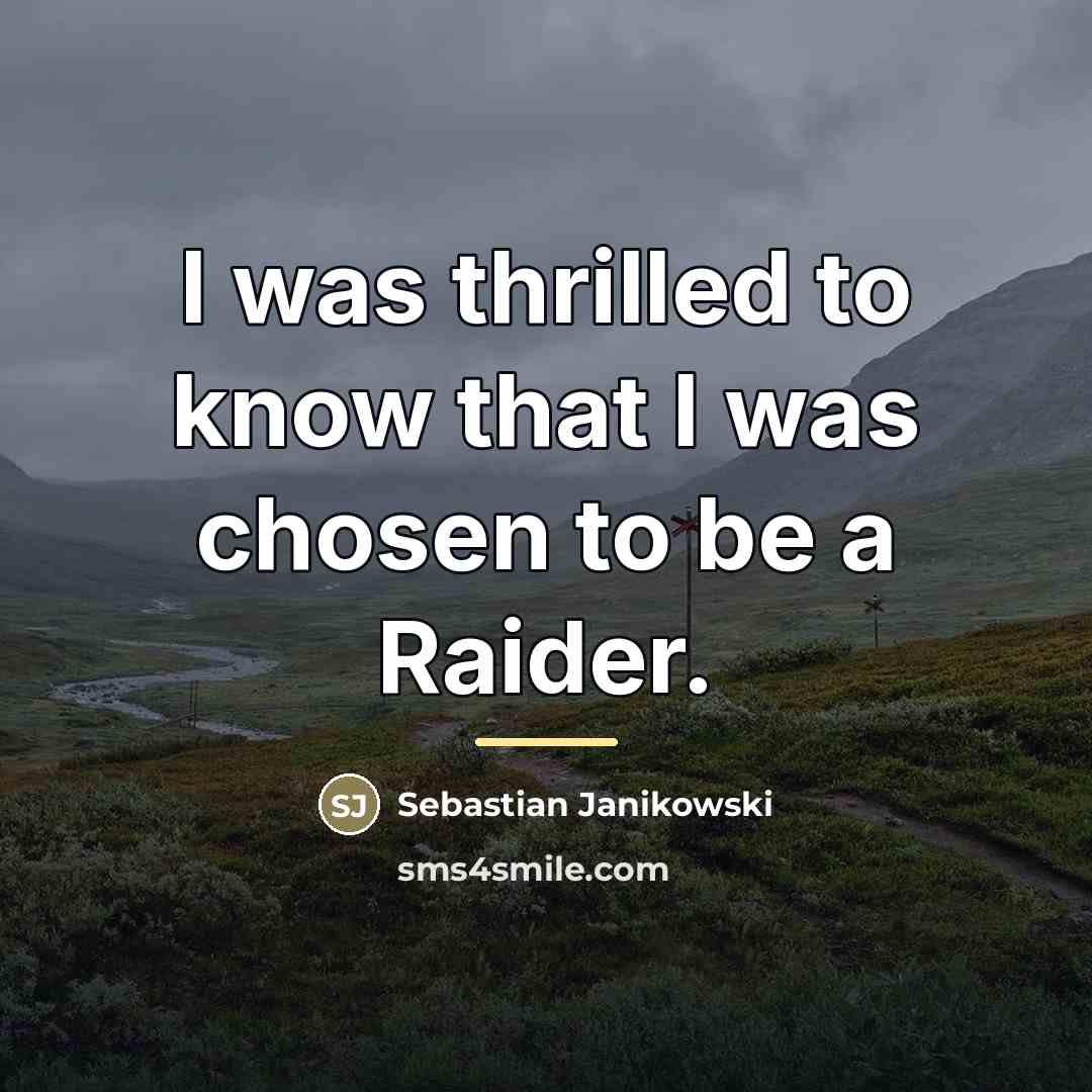 “I was thrilled to know that I was chosen to…” quote by Sebastian Janikowski