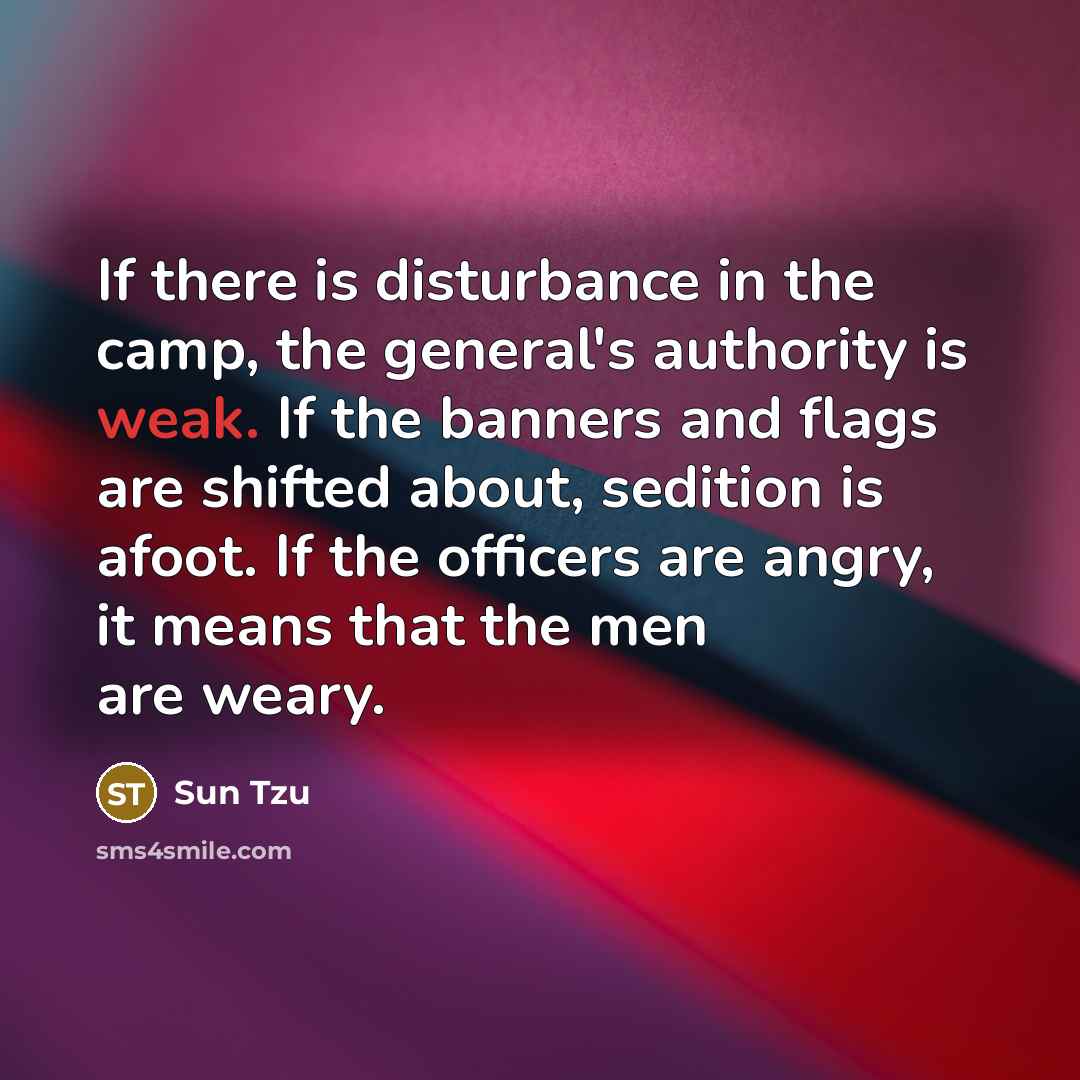 “If there is disturbance in the camp, the general's authority…” quote by Sun Tzu
