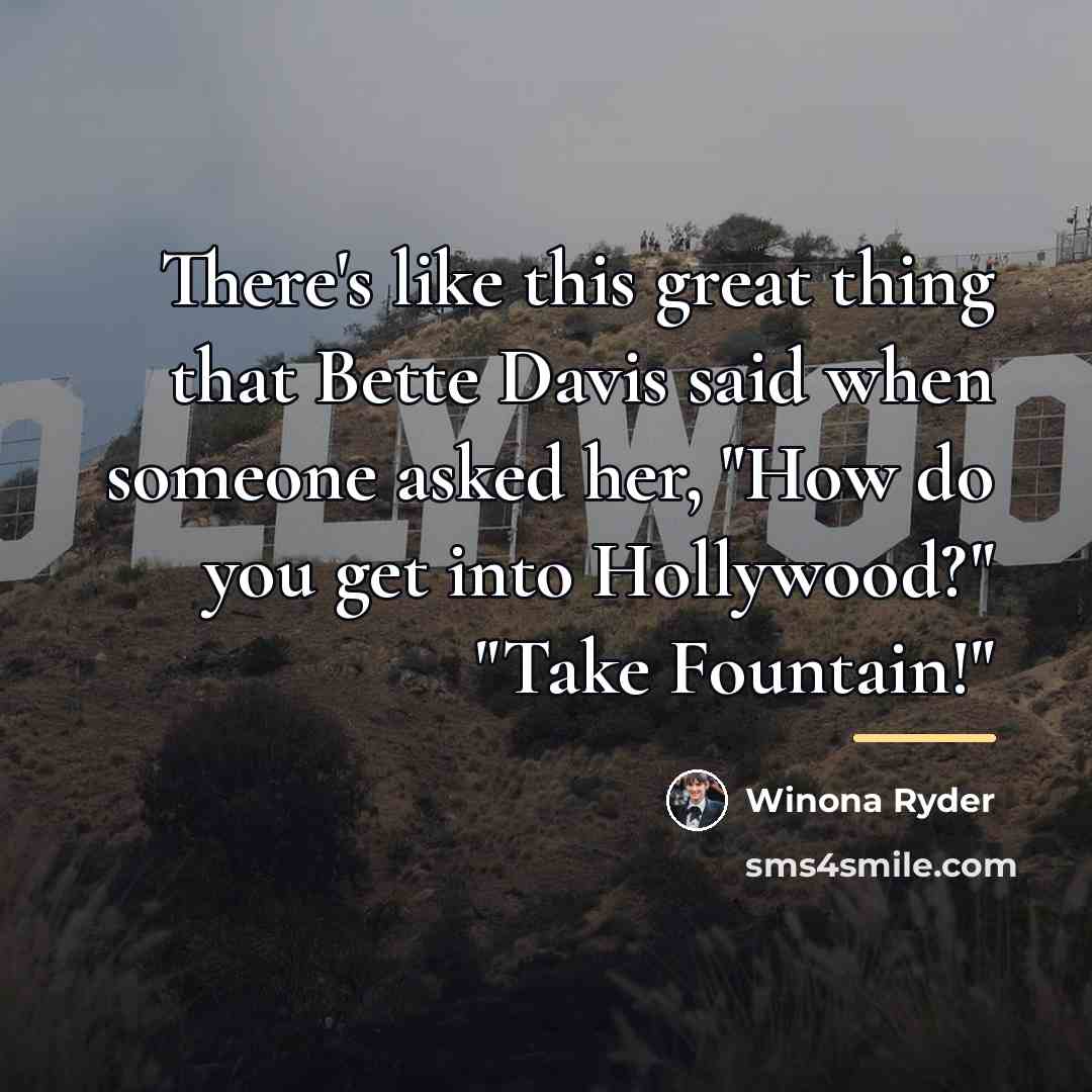 “There's like this great thing that Bette Davis said when…” quote by Winona Ryder