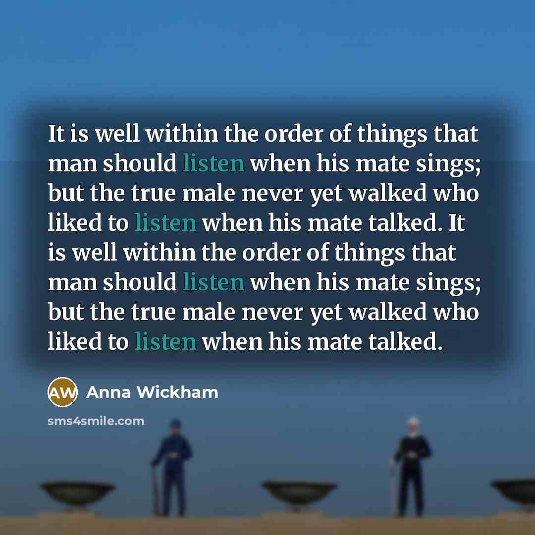 “It is well within the order of things that man…” quote by Anna Wickham