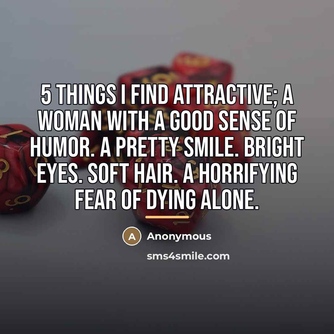“5 Things I Find Attractive; A woman with a good…” quote by Anonymous