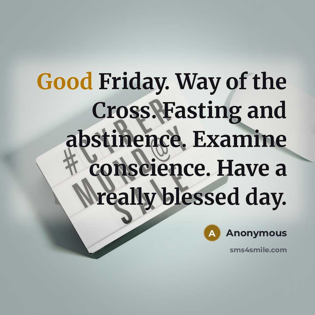 “Good Friday. Way of the Cross. Fasting and abstinence. Examine…” quote by Anonymous