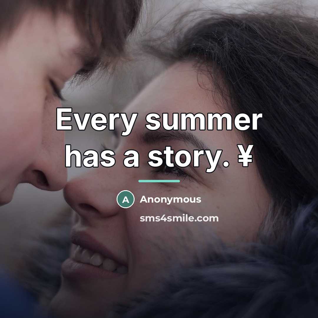 “Every summer has a story. ¥…” quote by Anonymous