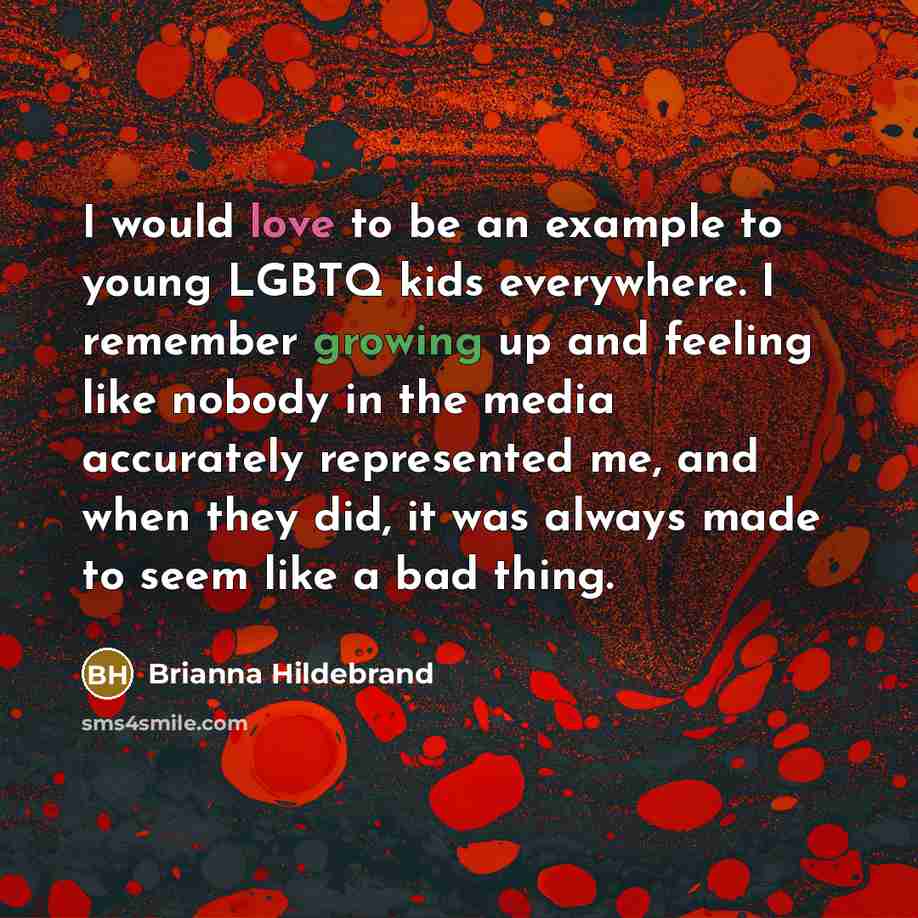 “I would love to be an example to young LGBTQ…” quote by Brianna Hildebrand