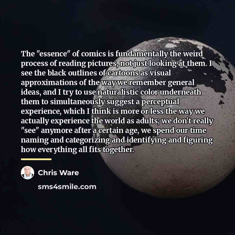 “The "essence" of comics is fundamentally the weird process of…” quote by Chris Ware