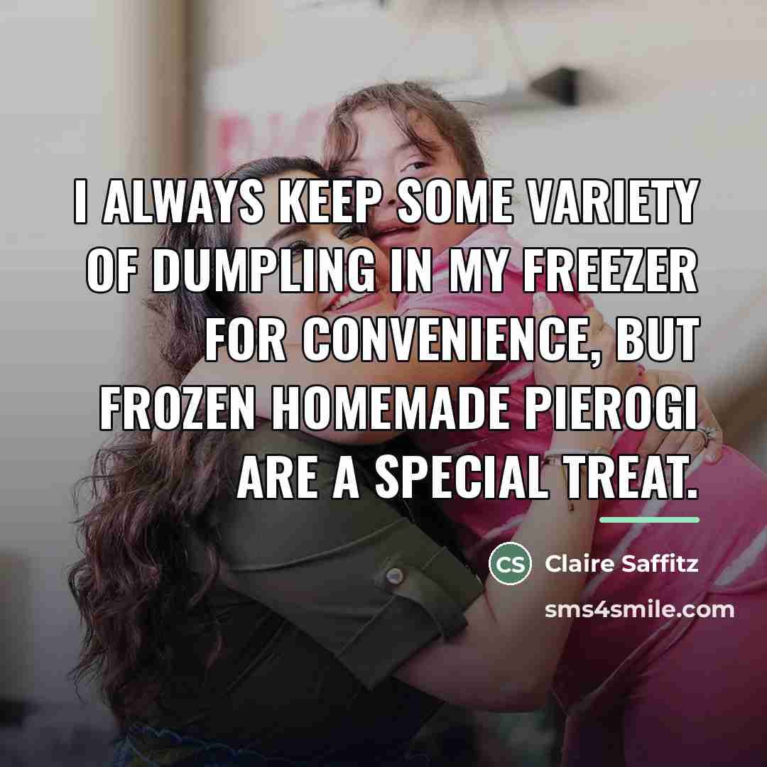 “I always keep some variety of dumpling in my freezer…” quote by Claire Saffitz