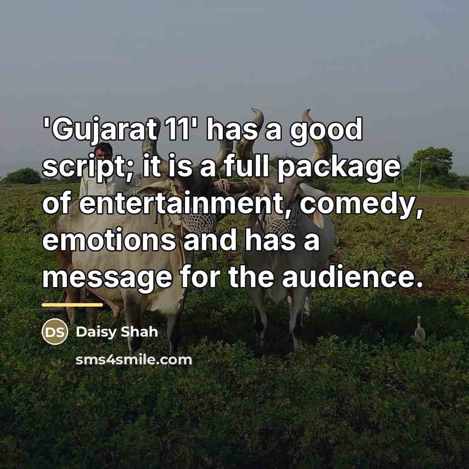 “'Gujarat 11' has a good script; it is a full…” quote by Daisy Shah