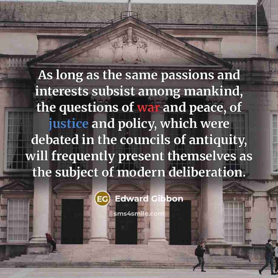 “As long as the same passions and interests subsist among…” quote by Edward Gibbon