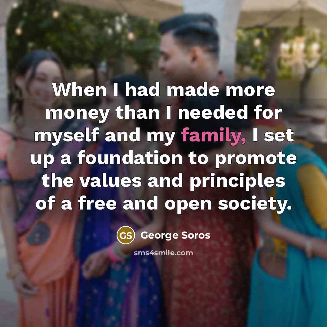 “When I had made more money than I needed for…” quote by George Soros