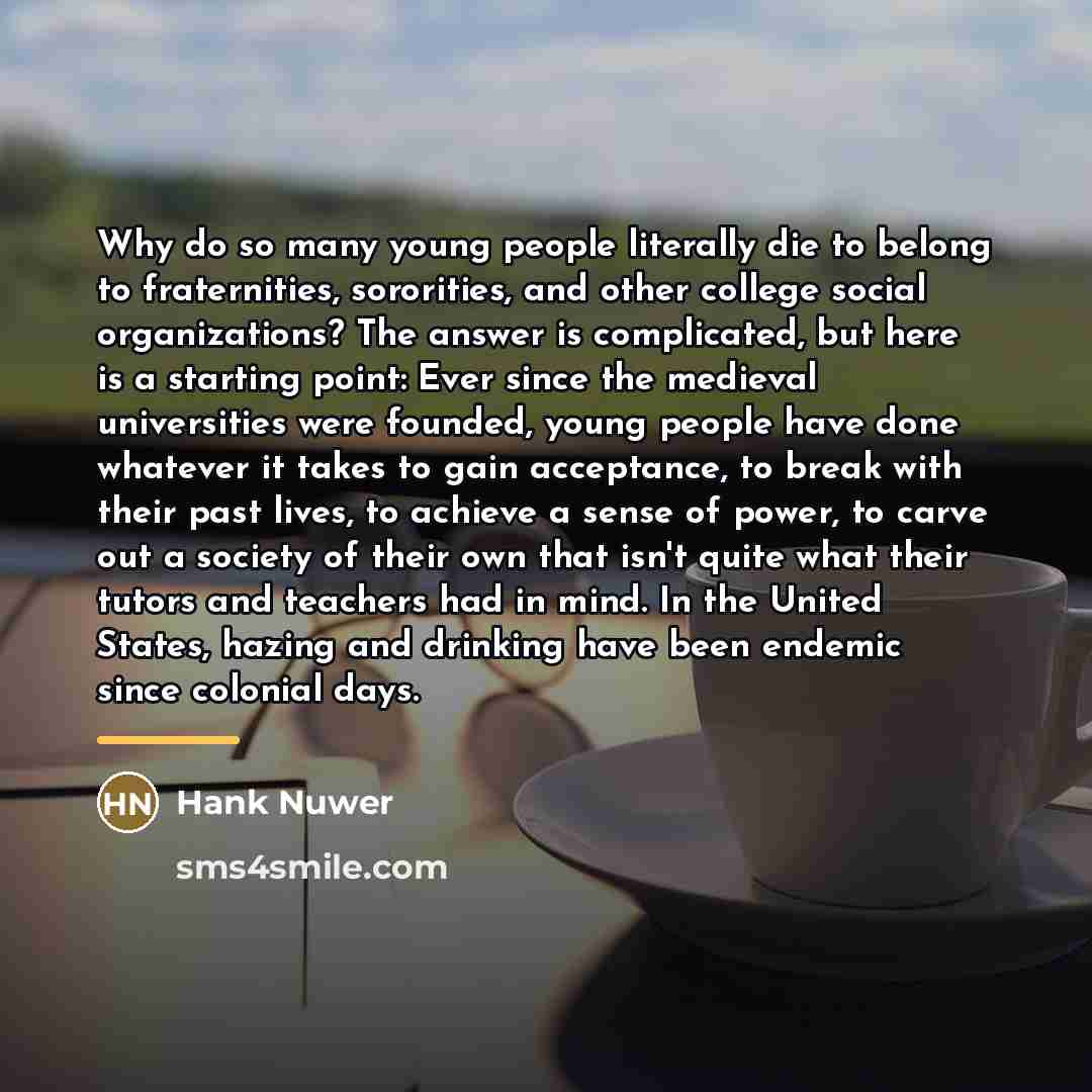 “Why do so many young people literally die to belong…” quote by Hank Nuwer