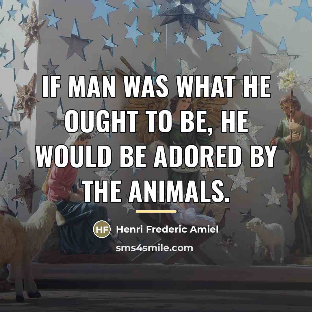 “If man was what he ought to be, he would…” quote by Henri Frederic Amiel