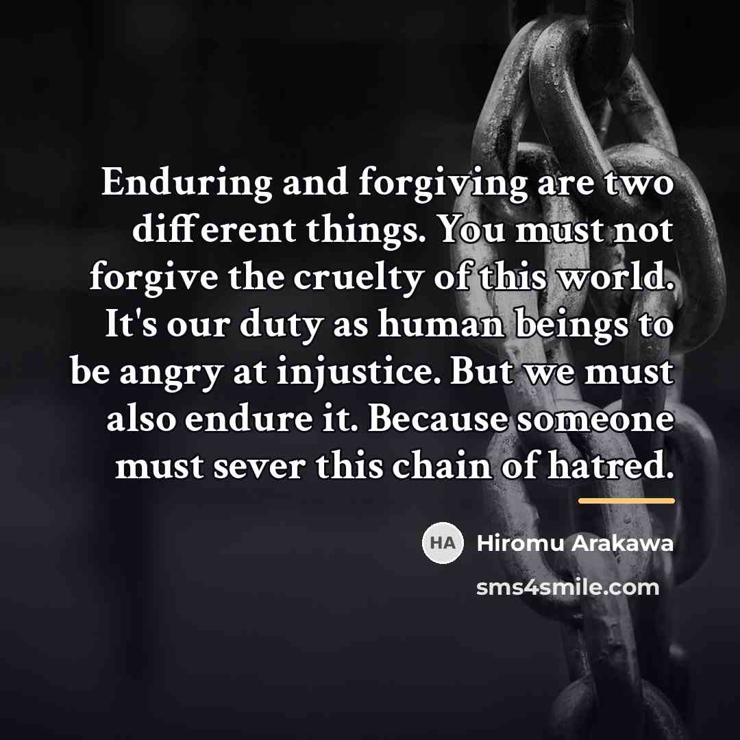 “Enduring and forgiving are two different things. You must not…” quote by Hiromu Arakawa