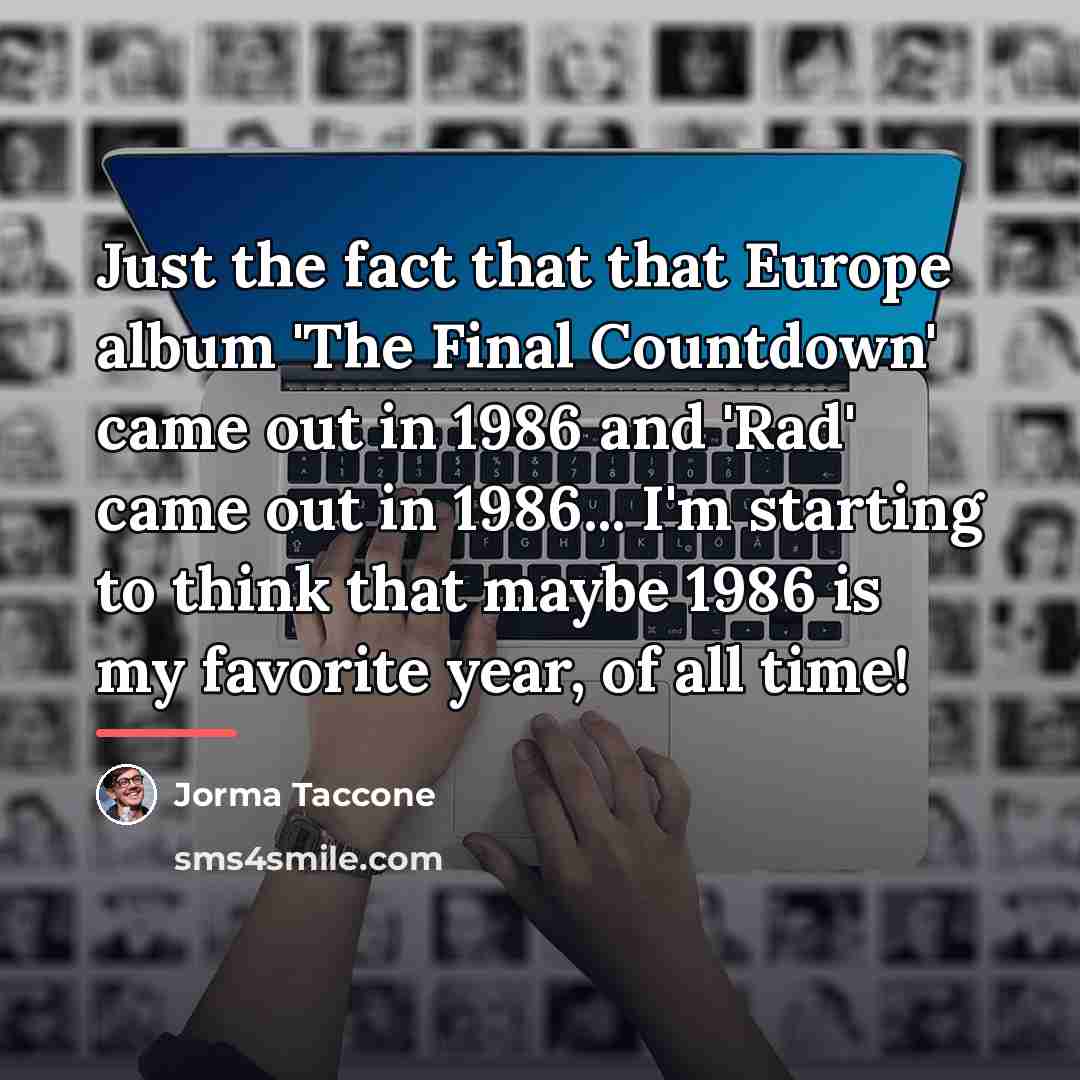 “Just the fact that that Europe album 'The Final Countdown'…” quote by Jorma Taccone