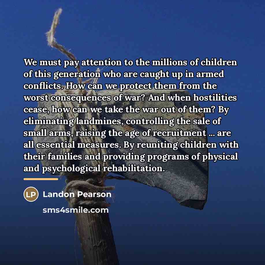 “We must pay attention to the millions of children of…” quote by Landon Pearson
