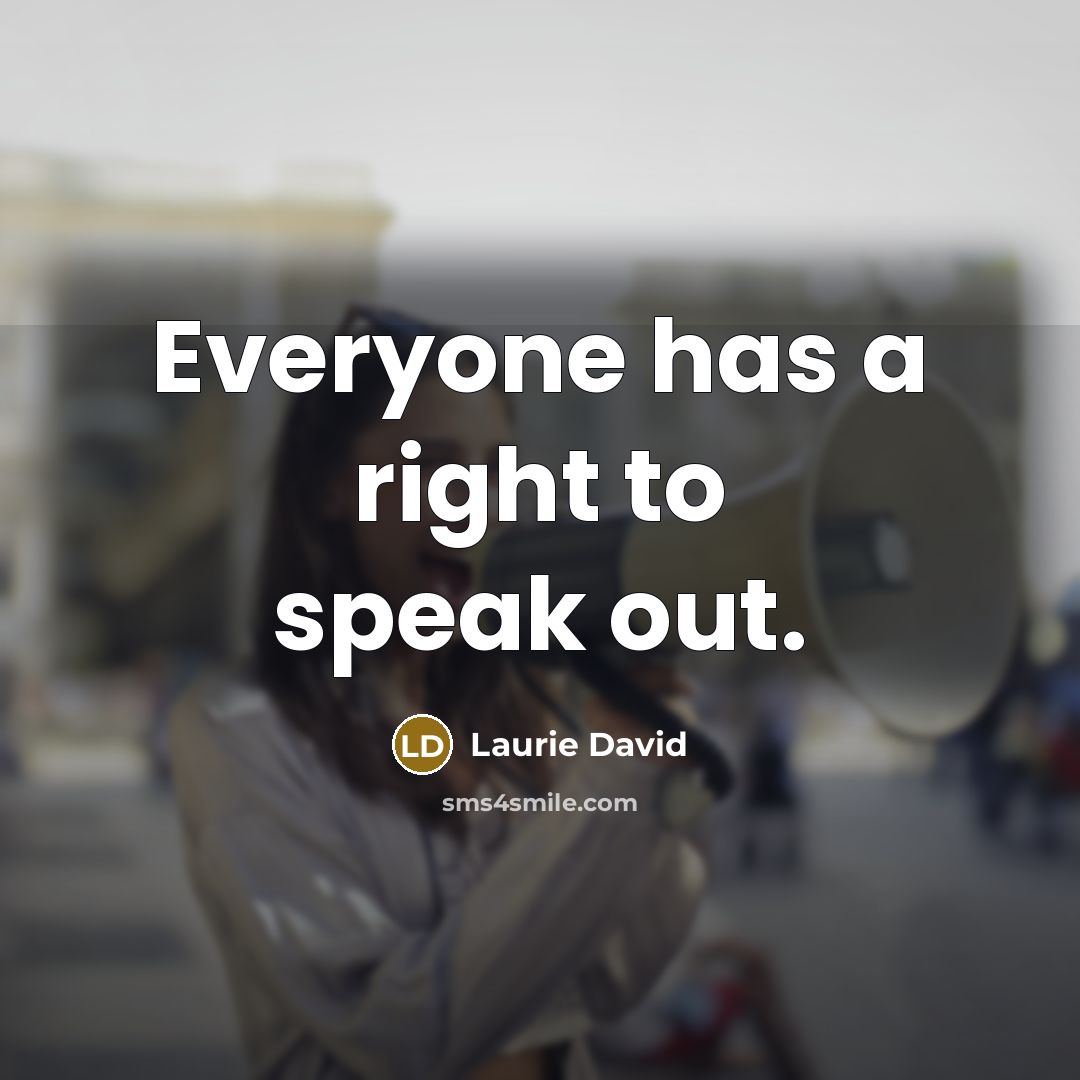“Everyone has a right to speak out.…” quote by Laurie David