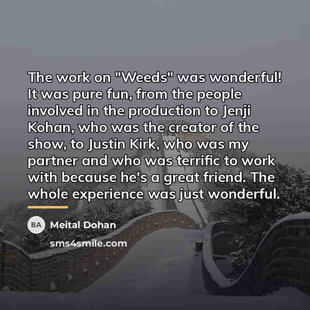 “The work on "Weeds" was wonderful! It was pure fun,…” quote by Meital Dohan