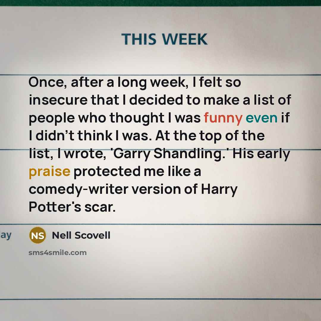 “Once, after a long week, I felt so insecure that…” quote by Nell Scovell