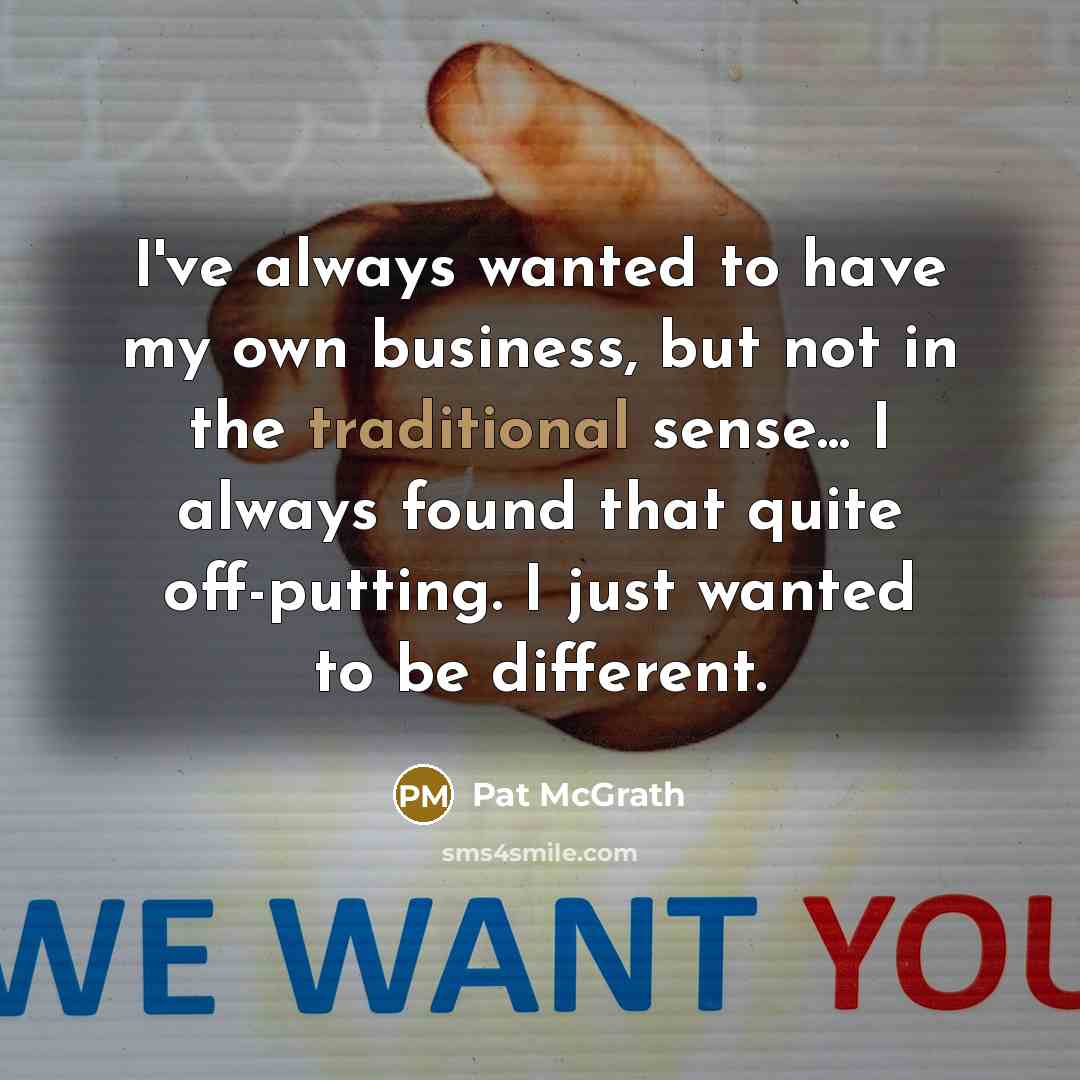 “I've always wanted to have my own business, but not…” quote by Pat McGrath