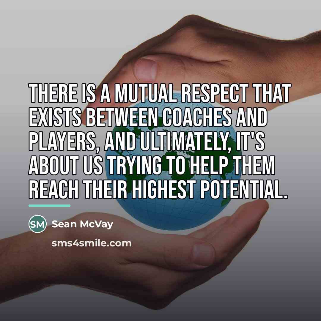 “There is a mutual respect that exists between coaches and…” quote by Sean McVay