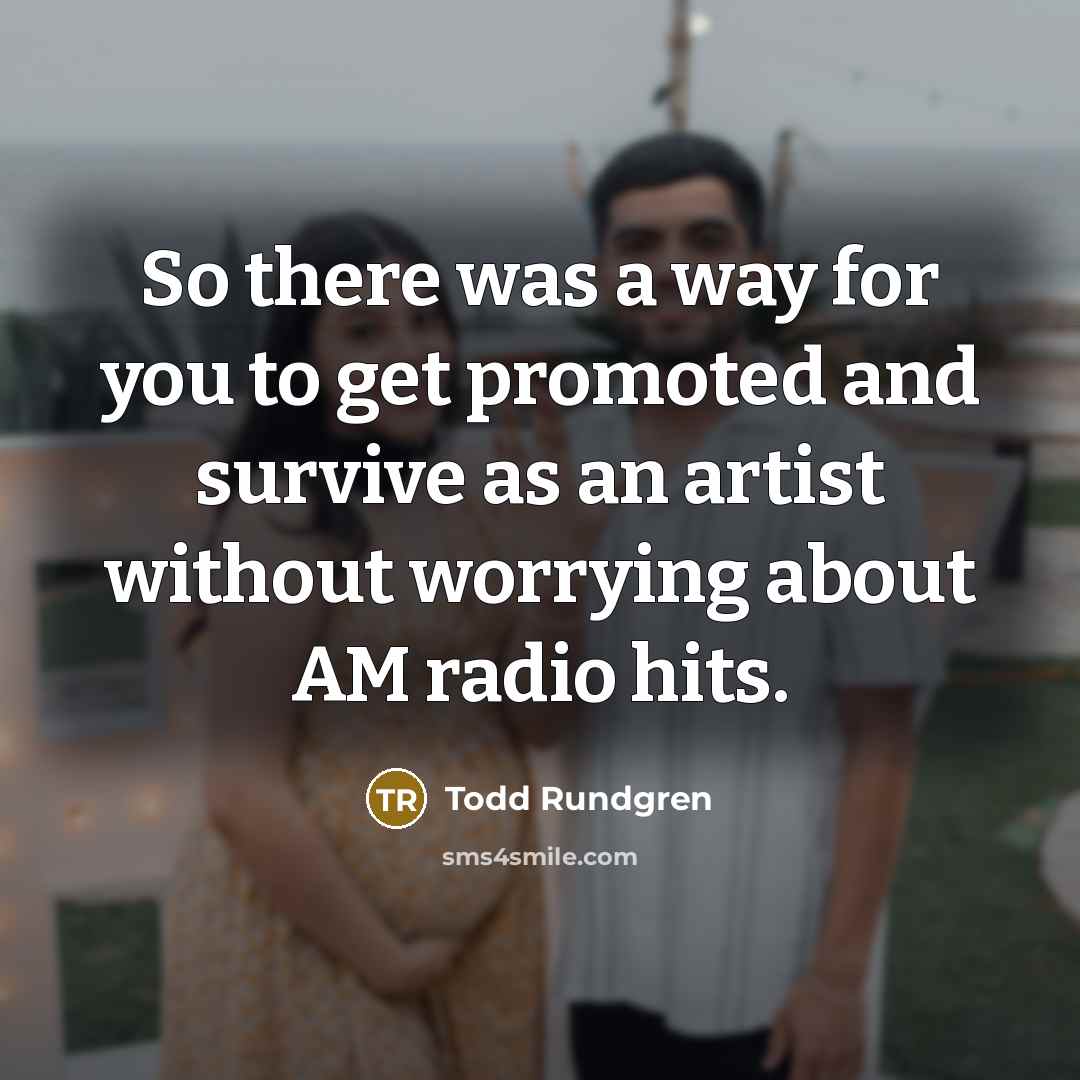 “So there was a way for you to get promoted…” quote by Todd Rundgren