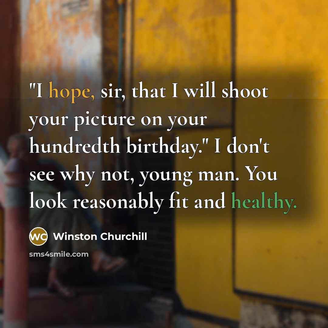 “"I hope, sir, that I will shoot your picture on…” quote by Winston Churchill