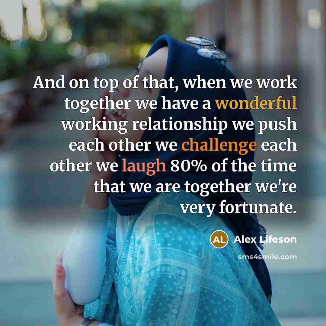 “And on top of that, when we work together we…” quote by Alex Lifeson