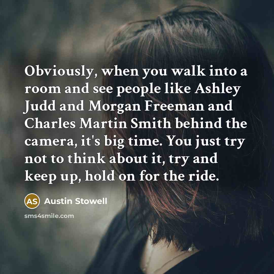 “Obviously, when you walk into a room and see people…” quote by Austin Stowell