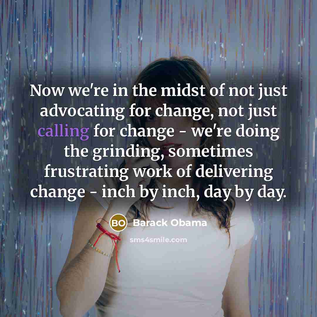 “Now we're in the midst of not just advocating for…” quote by Barack Obama