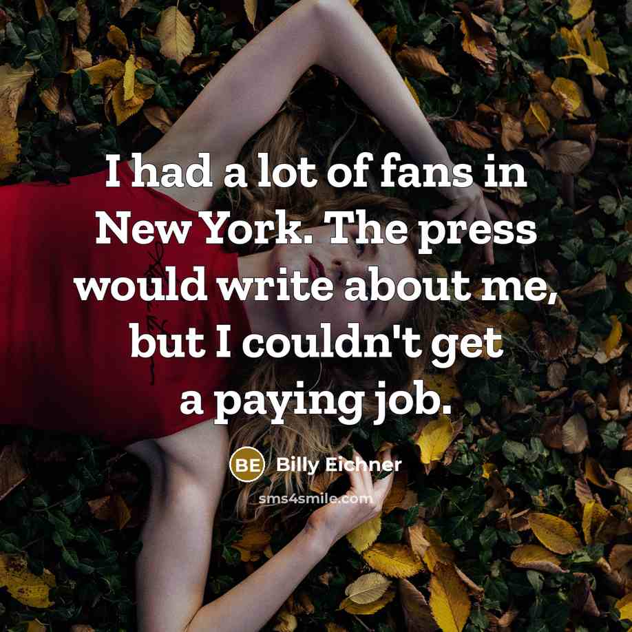 “I had a lot of fans in New York. The…” quote by Billy Eichner