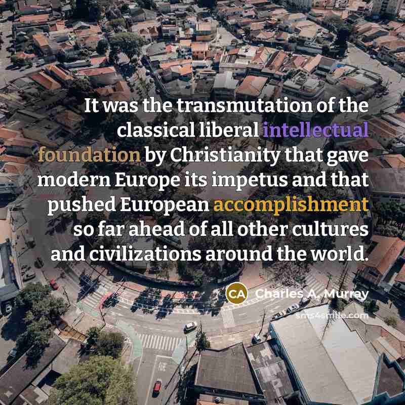 “It was the transmutation of the classical liberal intellectual foundation…” quote by Charles A. Murray