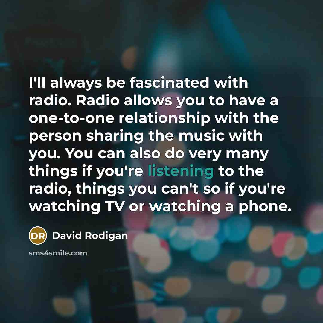 “I'll always be fascinated with radio. Radio allows you to…” quote by David Rodigan
