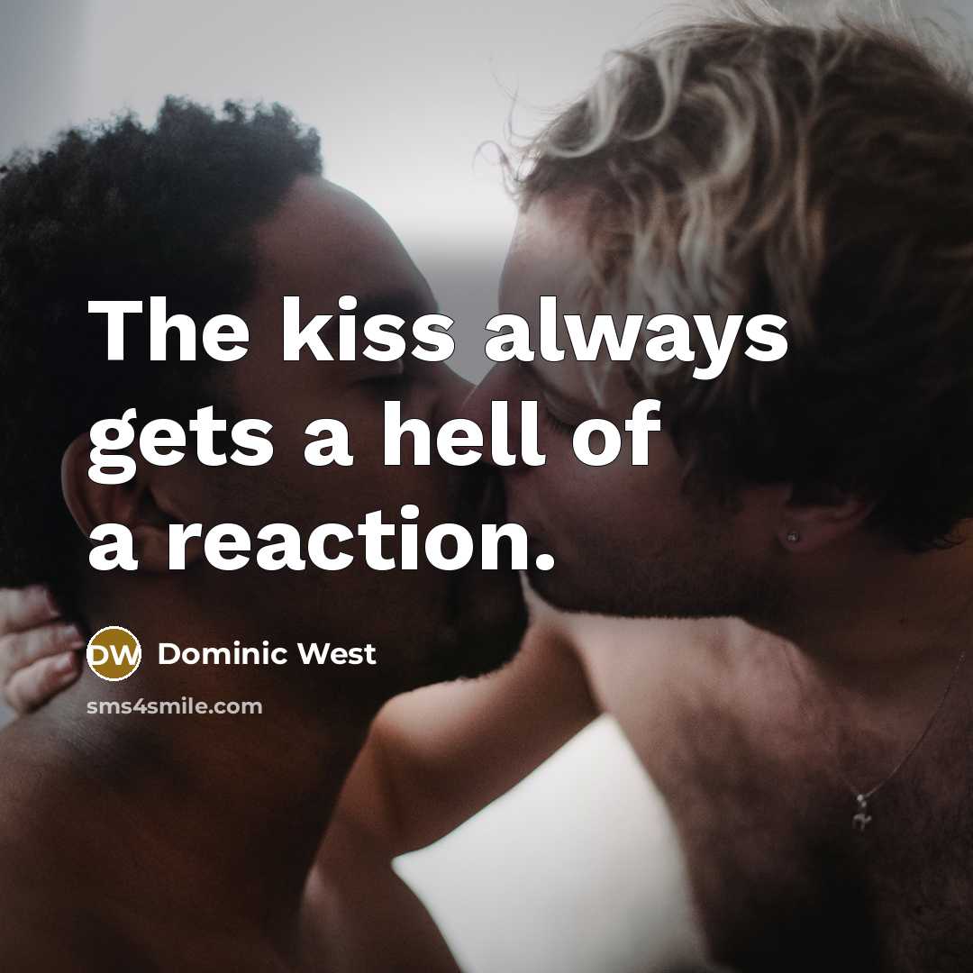 “The kiss always gets a hell of a reaction.…” quote by Dominic West