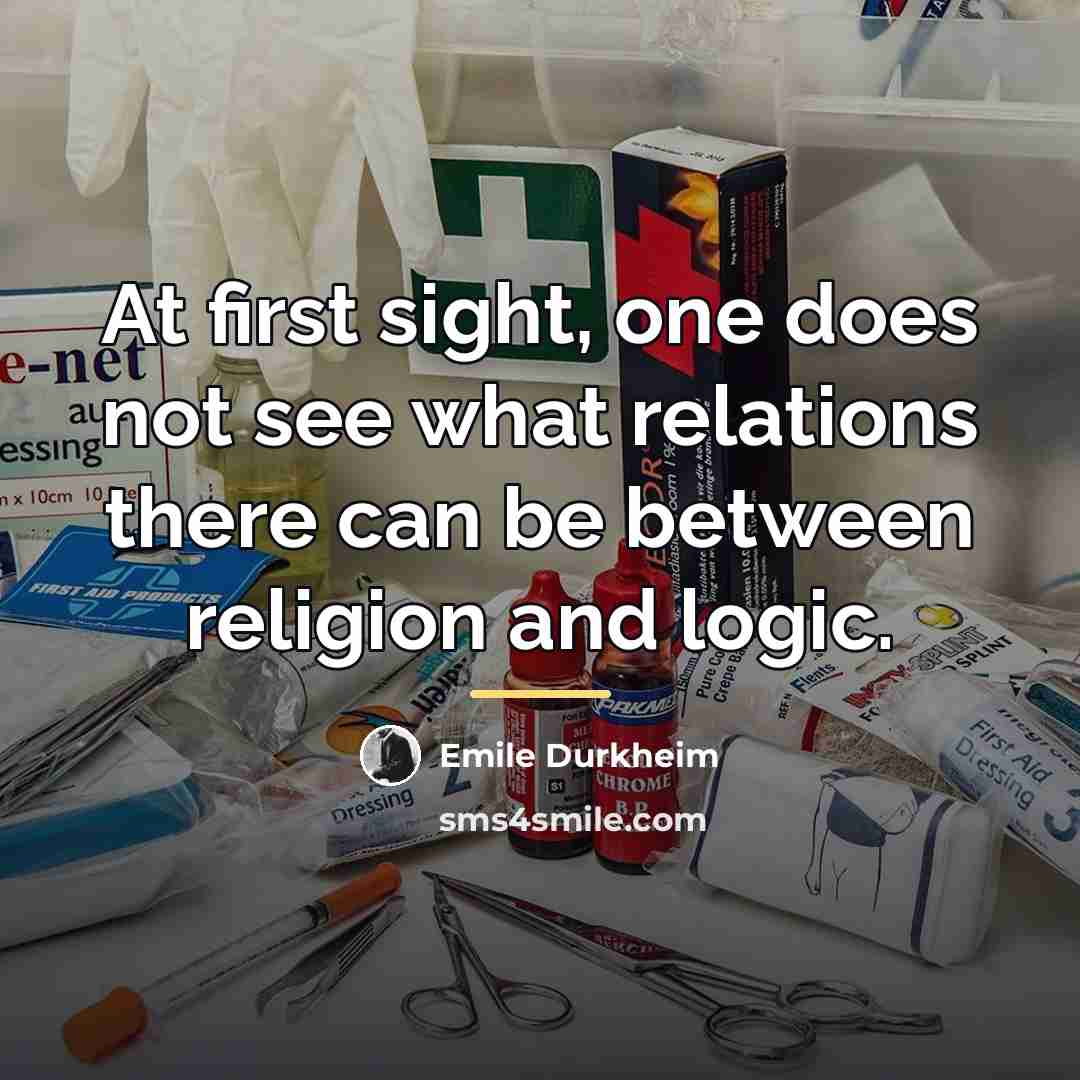 “At first sight, one does not see what relations there…” quote by Emile Durkheim