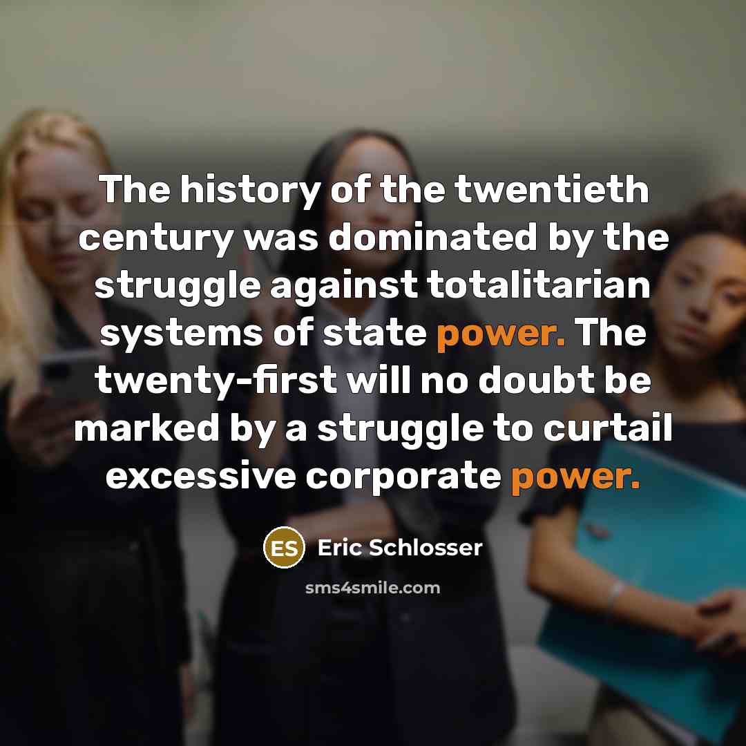 “The history of the twentieth century was dominated by the…” quote by Eric Schlosser