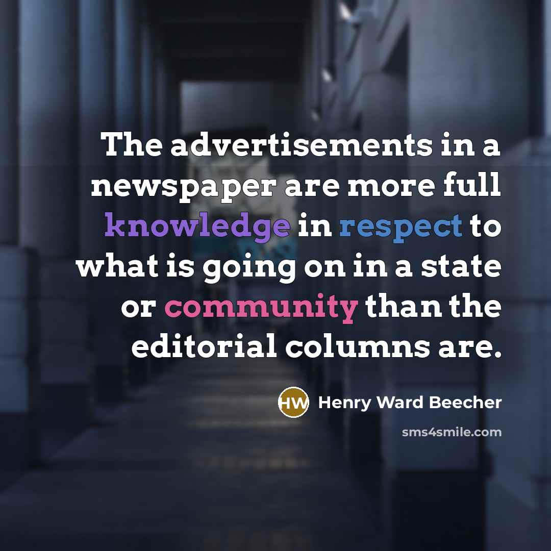 “The advertisements in a newspaper are more full knowledge in…” quote by Henry Ward Beecher