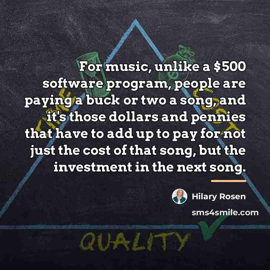 “For music, unlike a $500 software program, people are paying…” quote by Hilary Rosen