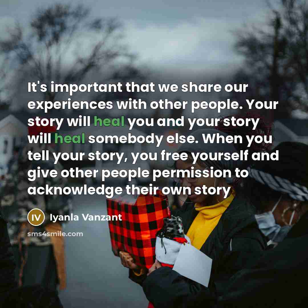 “It's important that we share our experiences with other people.…” quote by Iyanla Vanzant