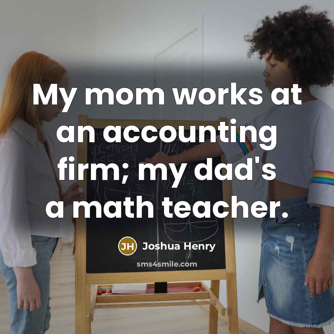 “My mom works at an accounting firm; my dad's a…” quote by Joshua Henry