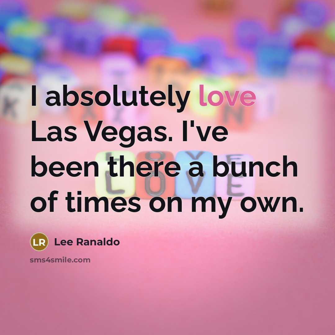 “I absolutely love Las Vegas. I've been there a bunch…” quote by Lee Ranaldo