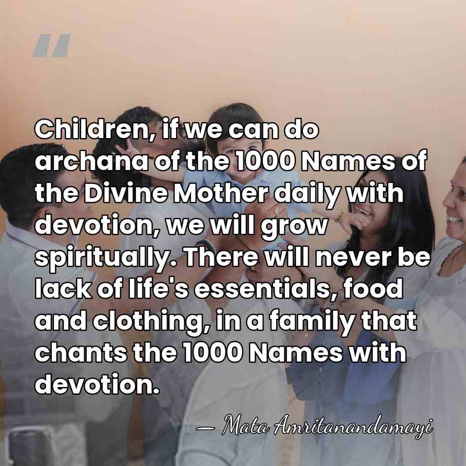 Children, if we can do archana of the 1000 Names of the&hellip; - Mata Amritanandamayi