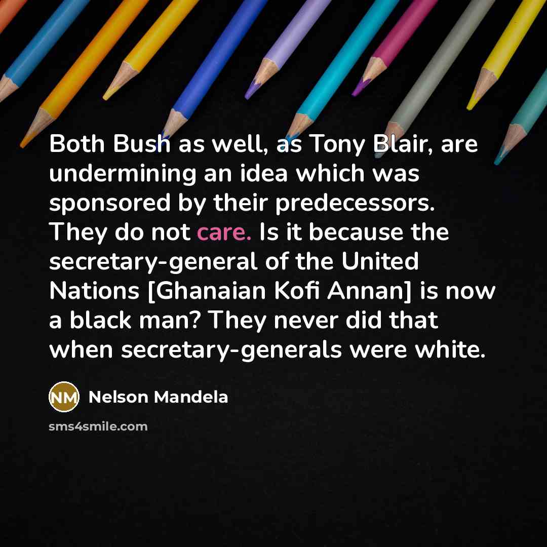 “Both Bush as well, as Tony Blair, are undermining an…” quote by Nelson Mandela