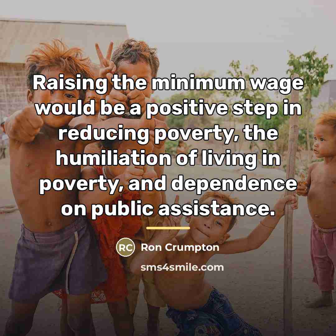 “Raising the minimum wage would be a positive step in…” quote by Ron Crumpton