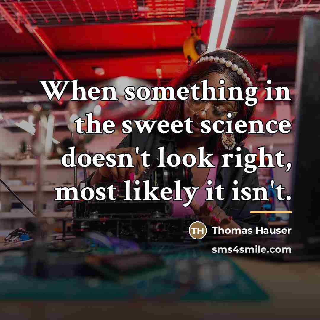 “When something in the sweet science doesn't look right, most…” quote by Thomas Hauser
