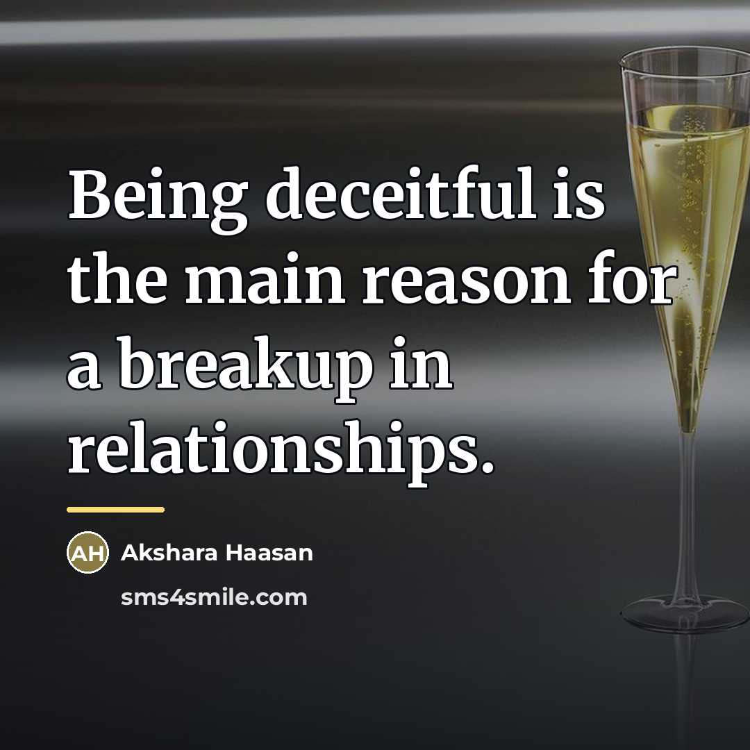 “Being deceitful is the main reason for a breakup in…” quote by Akshara Haasan