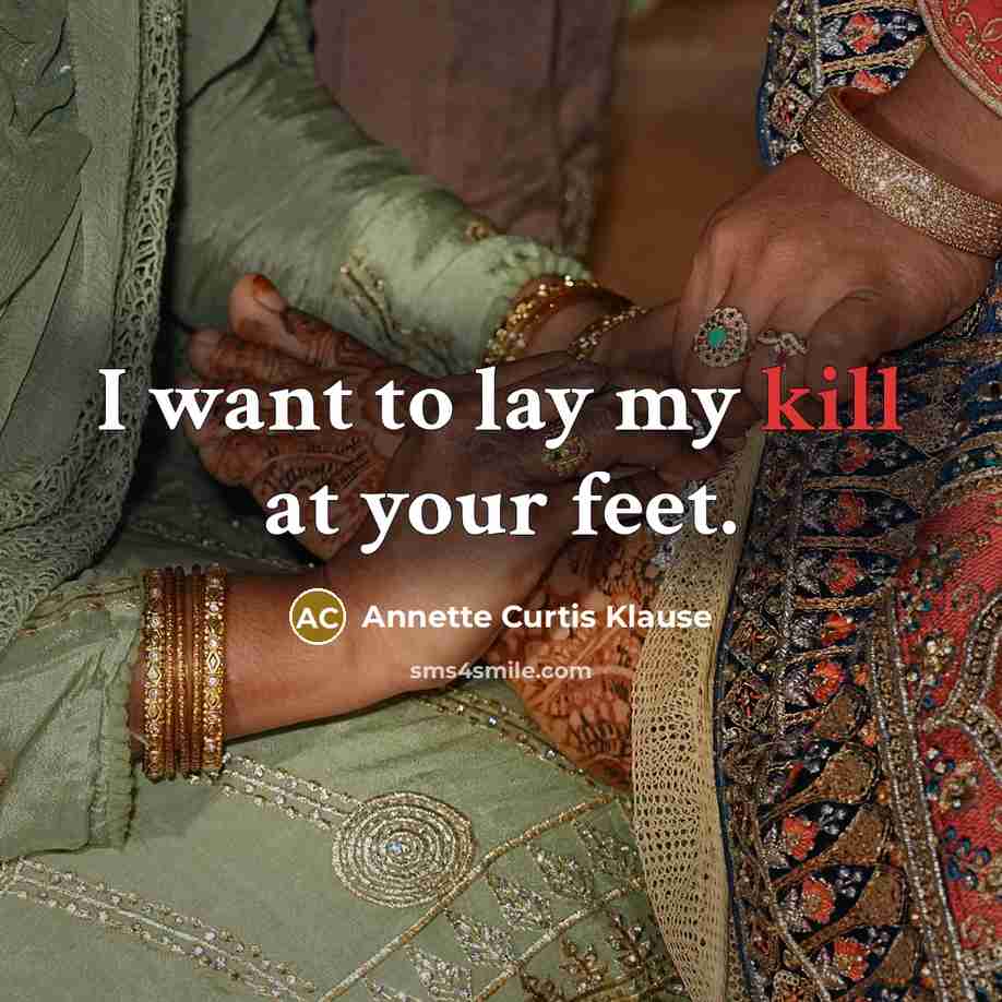 “I want to lay my kill at your feet.…” quote by Annette Curtis Klause