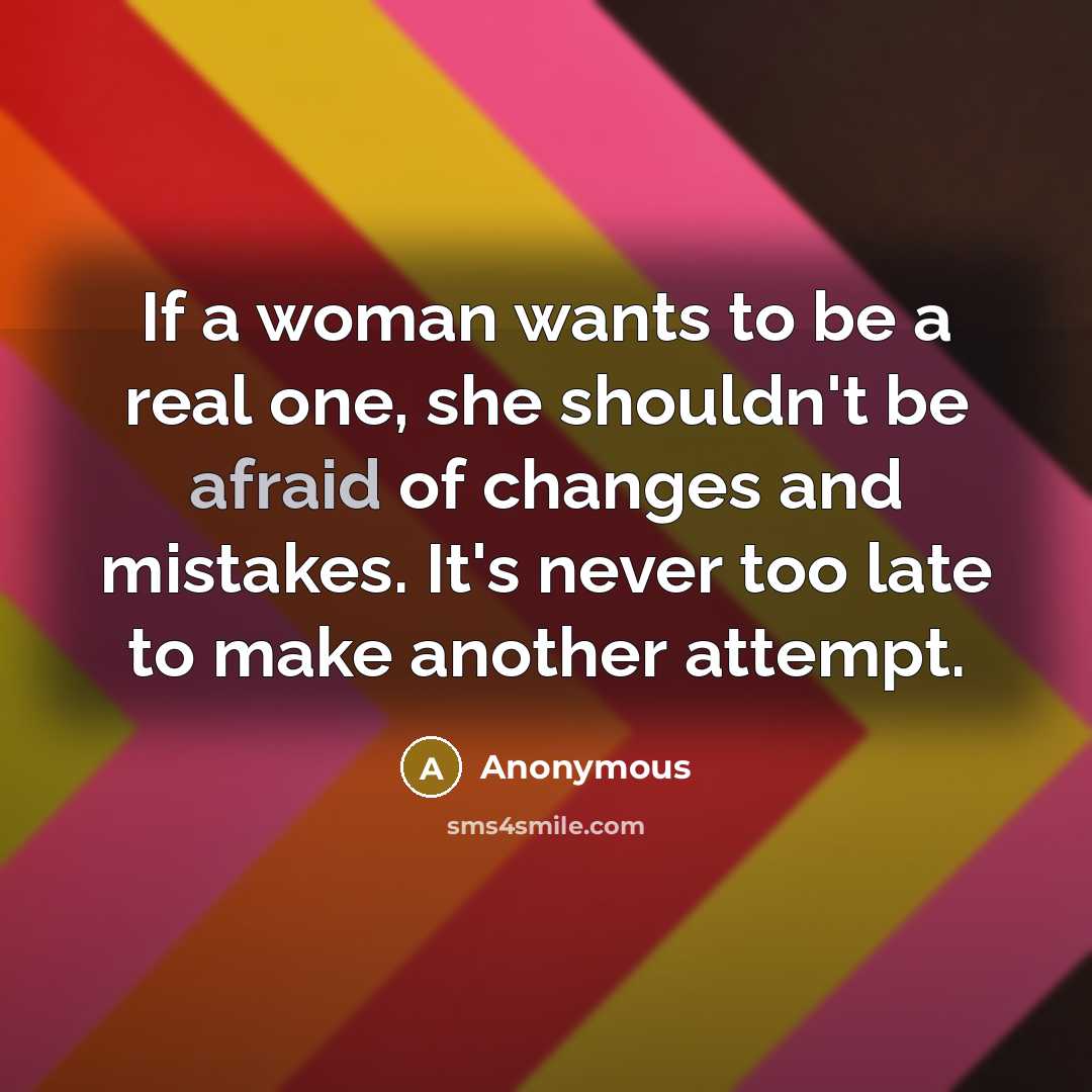 “If a woman wants to be a real one, she…” quote by Anonymous
